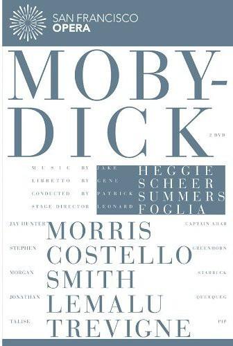San Francisco Opera Orchestra, Patrick Summers & Jay Hunter Morris - Heggie - Moby Dick Euroarts