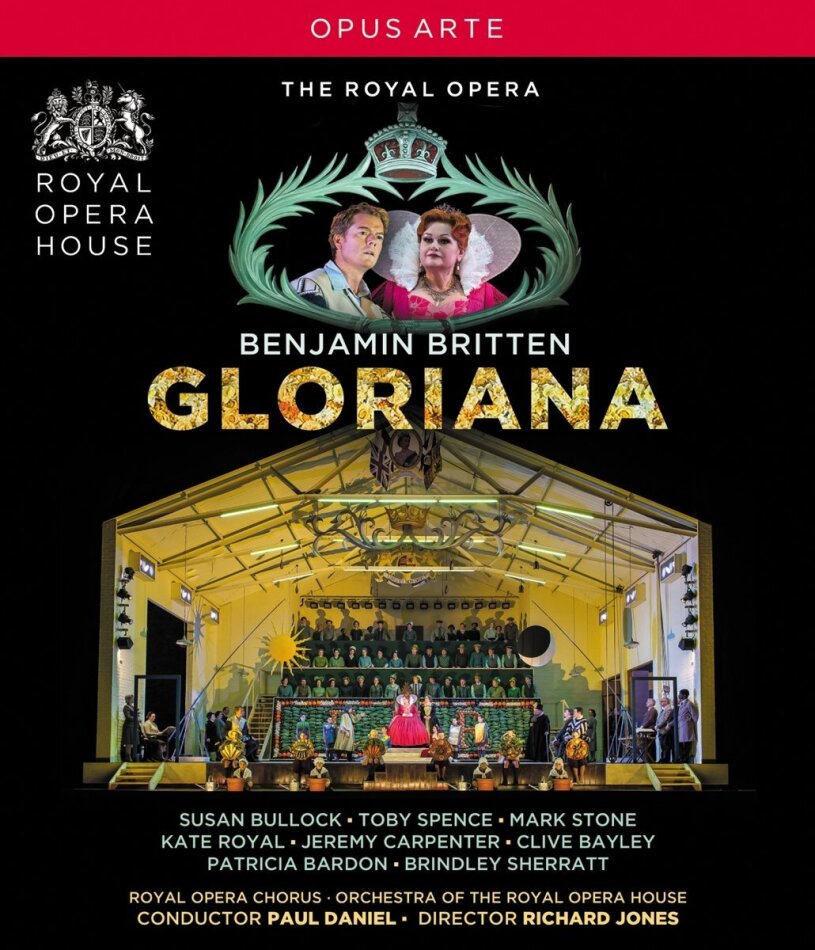 Orchestra of the Royal Opera House, Paul Daniel & Susan Bullock - Britten - Gloriana Opus Arte