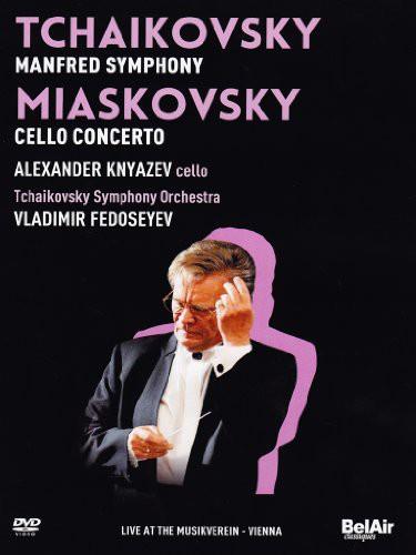 Tchaikovsky Symphony Orchestra of Moscow Radio, Vladimir Fedosseyev & Alexander Knyazev - Vol. 4 - Tchaikovsky / Miaskovsky Bel Air Classique