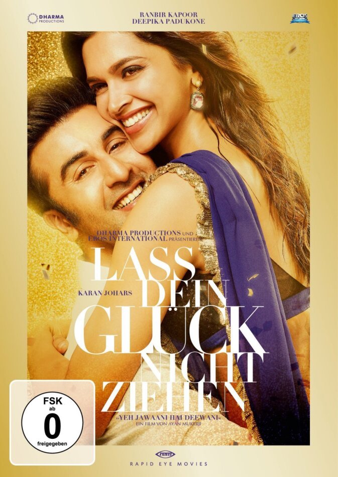 Lass dein Glück nicht ziehen - Yeh Jawaani Hai Deewani