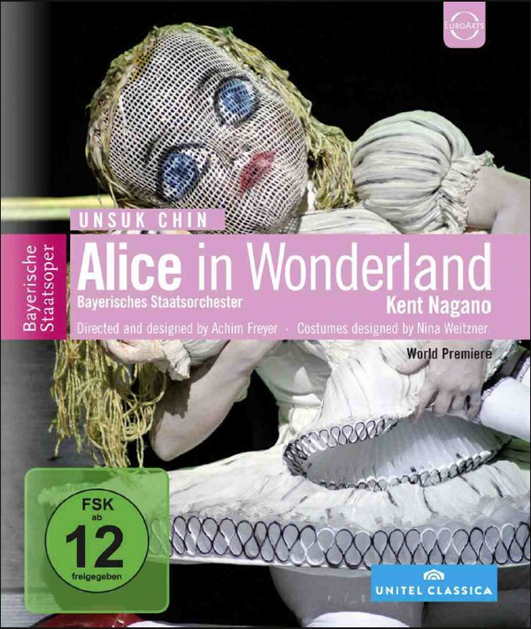 Bayerische Staatsoper, Kent Nagano & Sally Matthews - Chin - Alice in Wonderland Euro Arts, Unitel Classica
