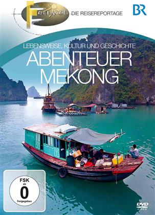 BR - Fernweh - Abenteuer Mekong