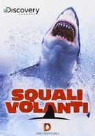 Squali volanti - (Discovery Channel)