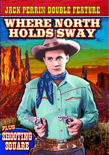 Jack Perrin Double Feature - Where North Holds Sway / Shooting Square s/w