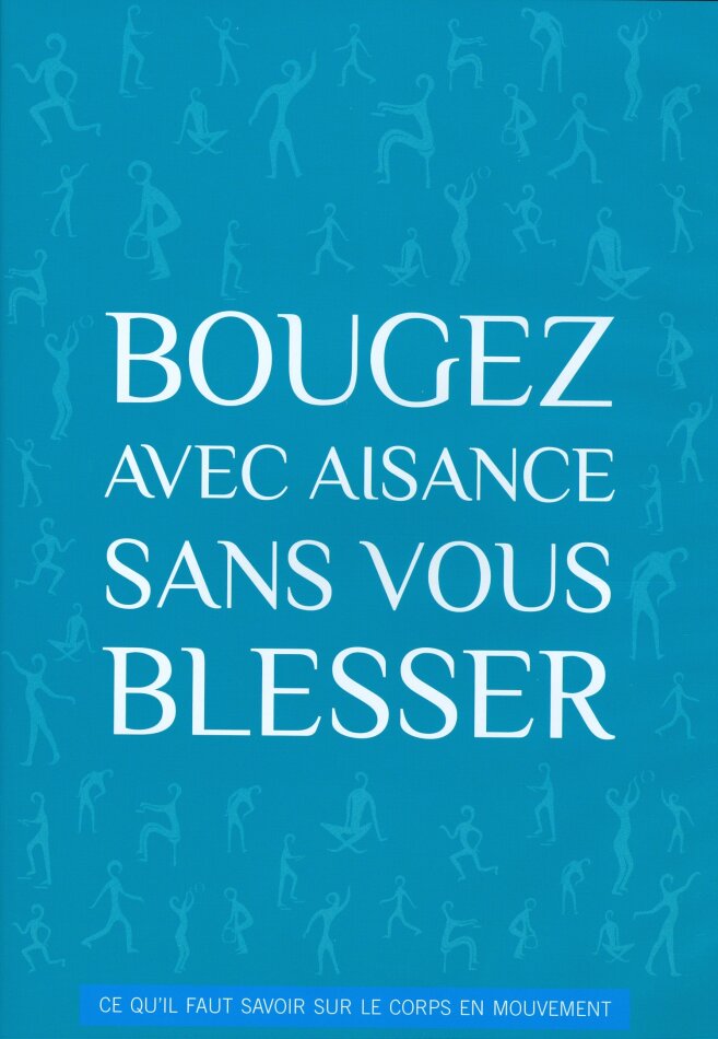 Bougez avec aisance sans vous blesser (2009) DVD + CD