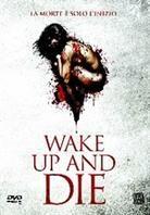 Wake up and die (2011)