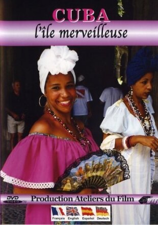 Cuba - L'île merveilleuse