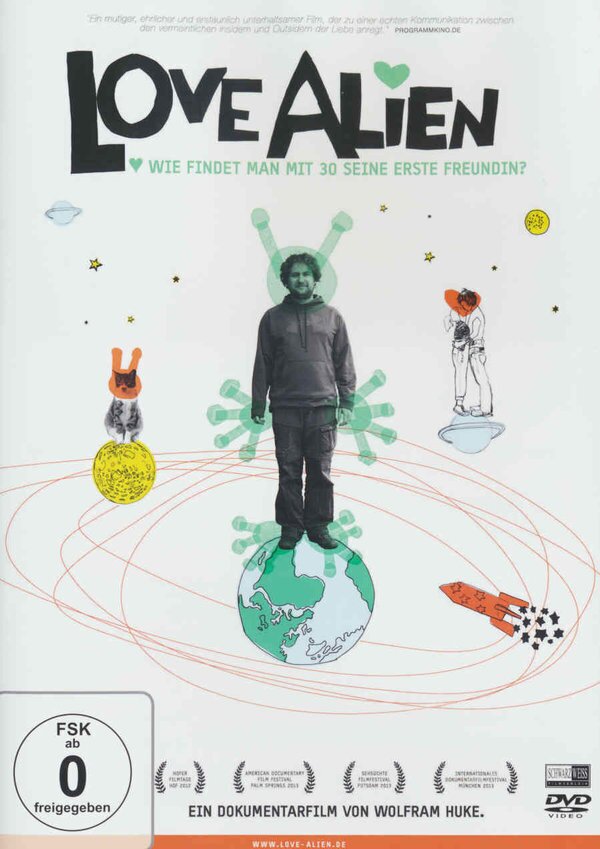 Love Alien - Wie findet man mit 30 seine erste Freundin?