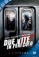 Due vite in pericolo - (I Love Cinema)