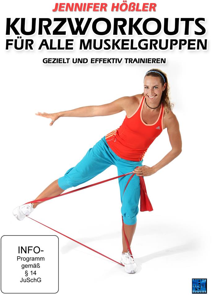 Jennifer Hössler - Kurzworkouts für alle Muskelgruppen