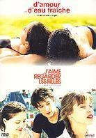 D'amour et d'eau fraîche / J'aime regarder les filles 2 DVDs