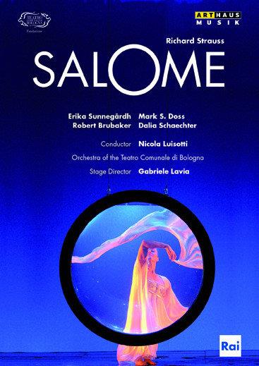 Orchestra of the Teatro Comunale di Bologna, Nicola Luisotti & Erika Sunnegårdh - Strauss - Salome Arthaus Musik