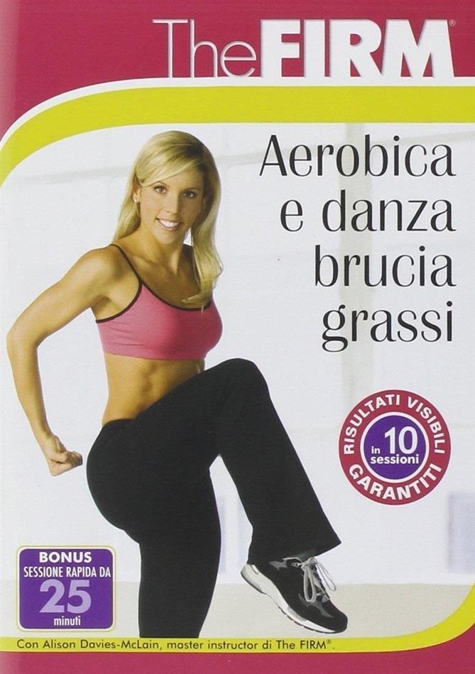 The Firm - Aerobica e danza brucia grassi