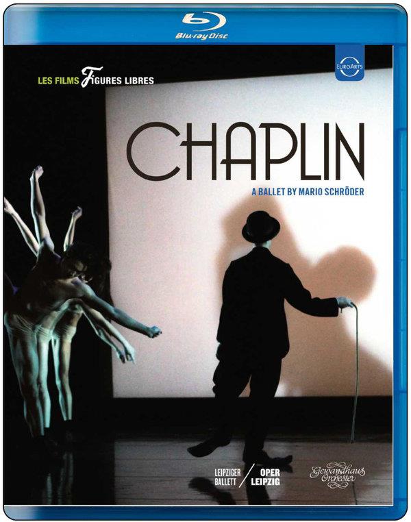 Leipziger Ballett, Gewandhausorchester Leipzig, Mario Schröder & Tyler Galster - Chaplin Euro Arts
