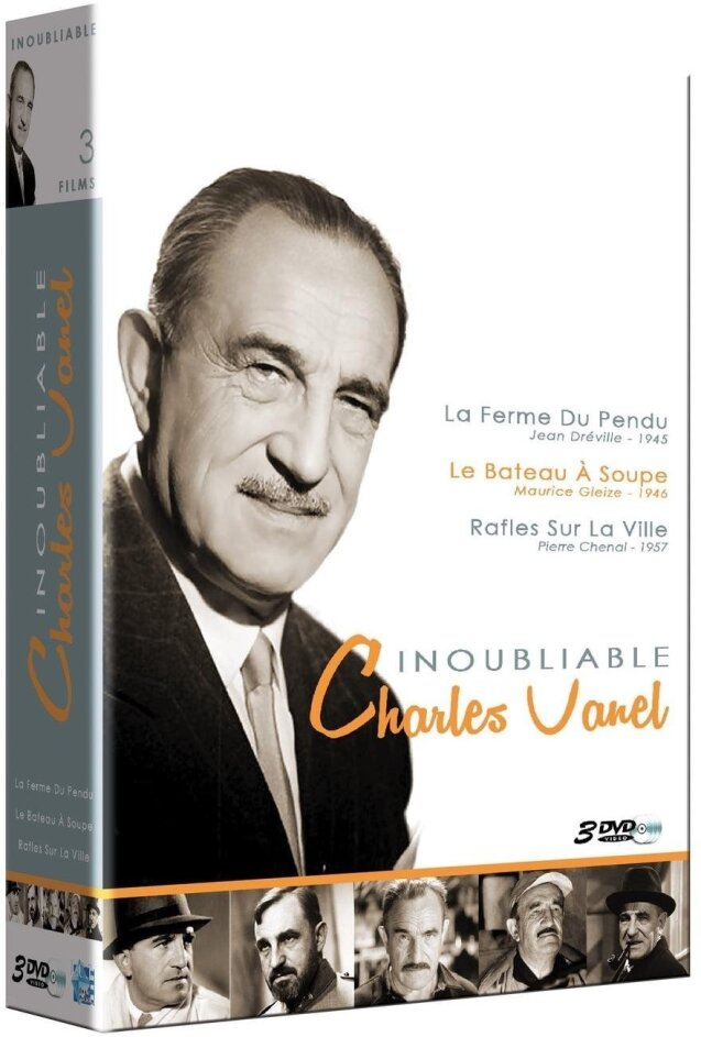 Inoubliable Charles Vanel - La ferme du pendu / Le bateau à soupe / Rafles sur la ville 3 DVD