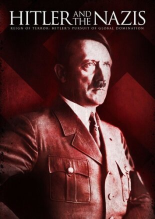 Hitler and the Nazis - Reign of Terror: Hitler's Pursuit of Global Domination 3 DVDs