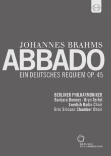 Berliner Philharmoniker, Claudio Abbado, Barbara Bonney & Bryn Terfel - Brahms - Ein Deutsches Requiem Euro Arts