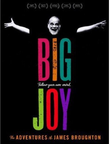 Big Joy - The Adventures of James Broughton