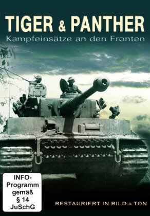 Tiger & Panther - Kampfeins&auml;tze an den Fronten