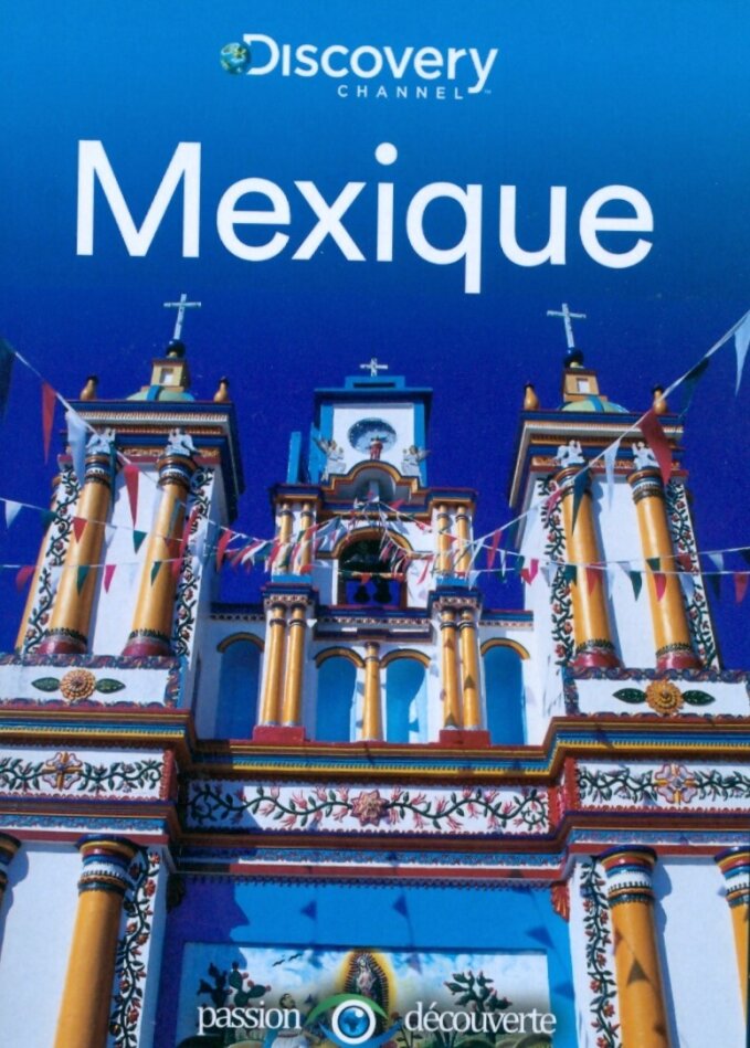 Mexique Discovery Channel