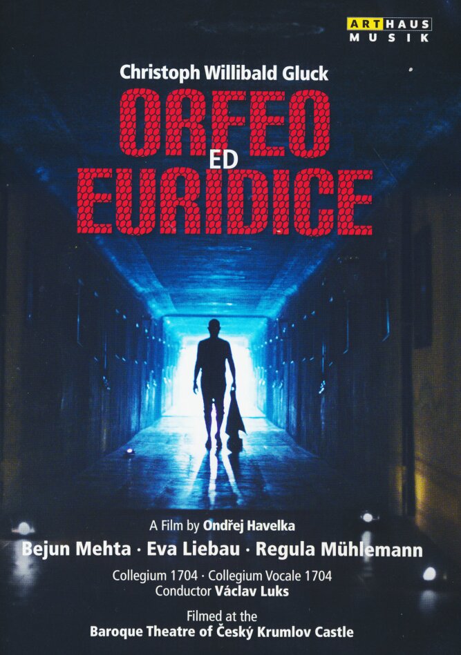 Collegium 1704, Václav Luks & Bejun Mehta - Gluck - Orfeo ed Euridice Arthaus Musik