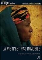 La vie n'est pas immobile