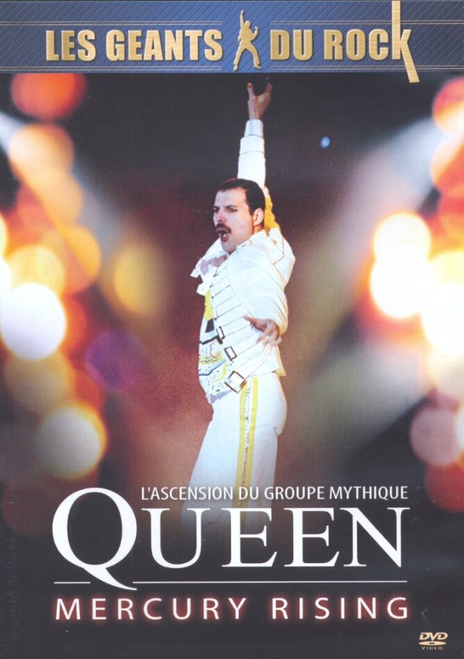 Queen - Mercury Rising (Les Geants du Rock)