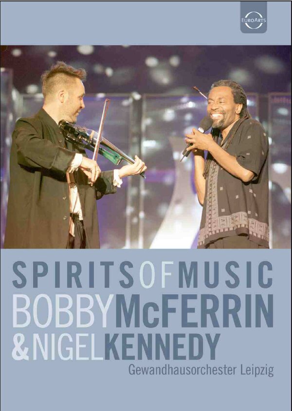 Nigel Kennedy & Bobby McFerrin - Spirits of Music - Live in Leipzig 2002 2 DVDs