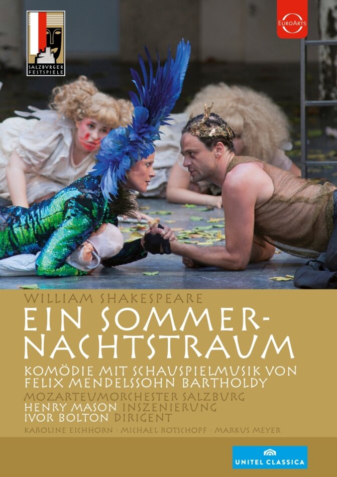 Shakespeare - Ein Sommernachtstraum Unitel Classica, Salzburger Festspiele, Euro Arts