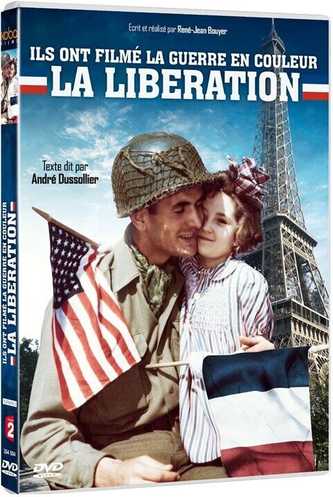 Ils ont filmé la guerre en couleur - La Libération (2014)
