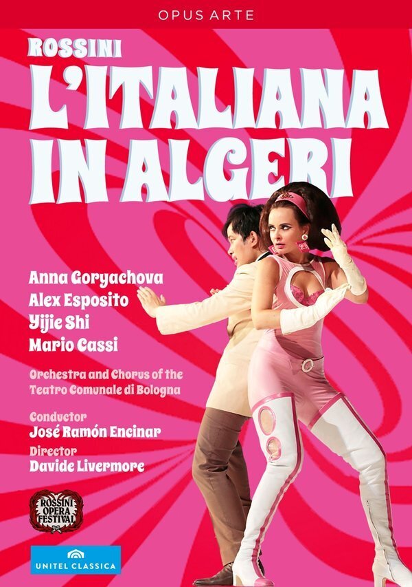 Orchestra of the Teatro Comunale di Bologna, José Ramón Encinar & Anna Goryachova - Rossini - L'Italiana in Algeri Opus Arte, Unitel Classica