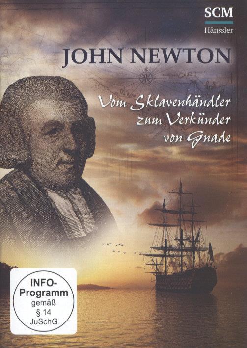 John Newton - Vom Sklavenhändler zum Verkünder von Gnade
