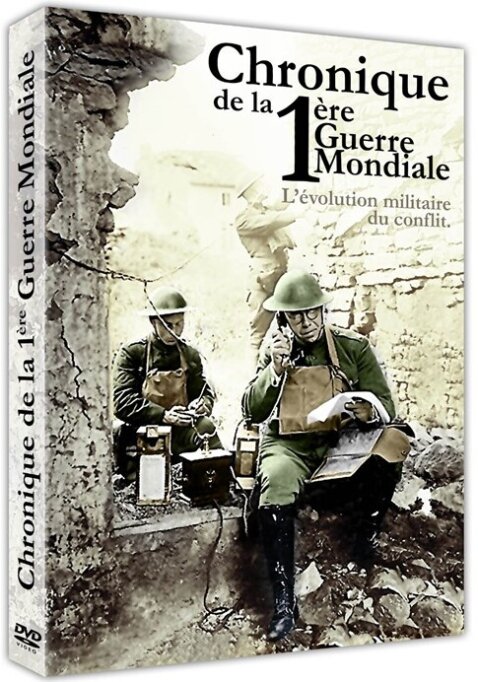 Chronique de la 1ère Guerre Mondiale - L'évolution militaire du conflit n/b
