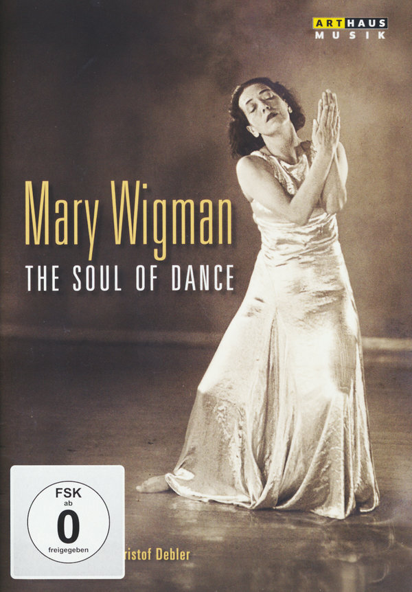 Mary Wigman - The Soul of dance