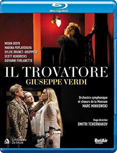 Symphony Orchestra of la Monnaie, Marc Minkowski & Misha Didyk - Verdi - Il Trovatore Bel Air Classique