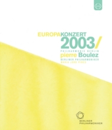 Berliner Philharmoniker, Pierre Boulez (*1925) & Maria Joao Pires - European Concert 2003 from Lisbon Euro Arts