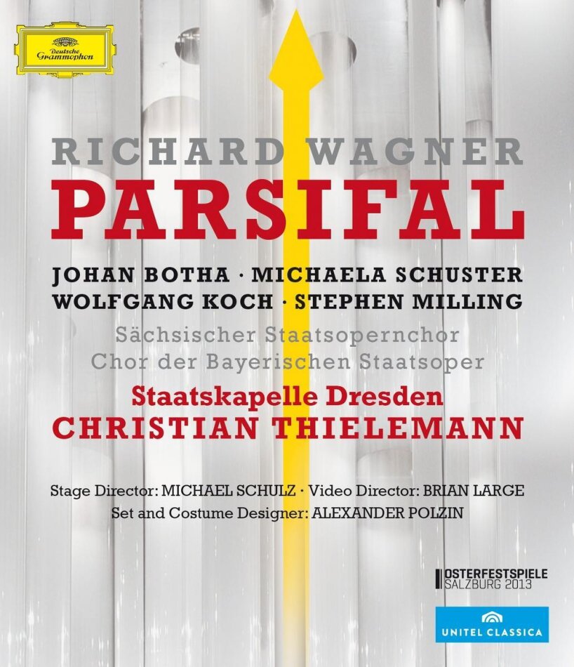 Sächsische Staatskapelle Dresden, Christian Thielemann & Johan Botha - Wagner - Parsifal Deutsche Grammophon, Unitel Classica