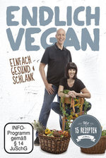 Endlich Vegan - Einfach gesund & schlank