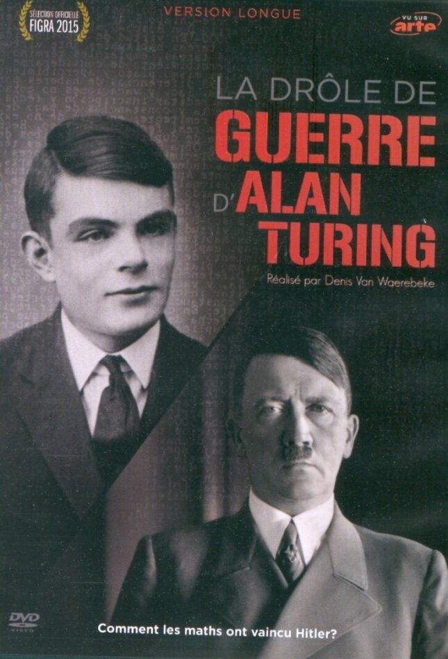 La drôle de guerre d'Alan Turing Version Longue