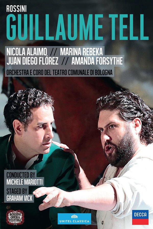 Orchestra of the Teatro Comunale di Bologna, Michele Mariotti & Juan Diego Flórez - Rossini - Gulliaume Tell Decca, Unitel Classica