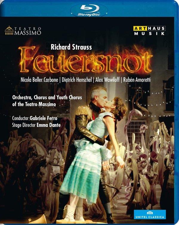 Orchestra of the Teatro Massimo, Gabriele Ferro & Nicola Beller Carbone - Strauss - Feuersnot Unitel Classica, Arthaus Musik