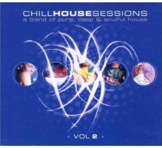 Chill House Sessions - Various 2
