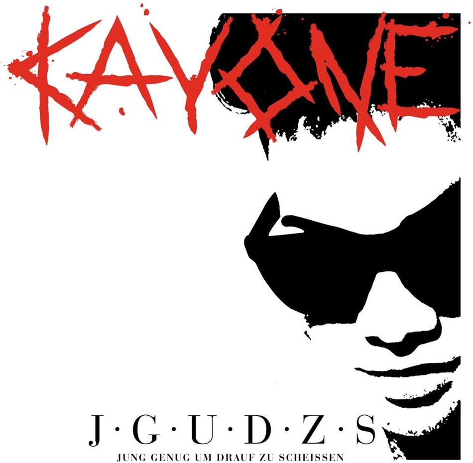 Kay One - J.G.U.D.Z.S.- Jung Genug Um Drauf Zu Scheissen