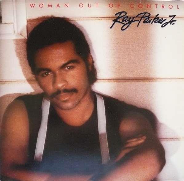 Ray Parker Jr. - Woman Out Of Control LP