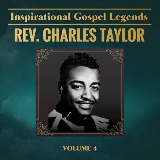 Charles Taylor - Inspirational Gospel Legends 4