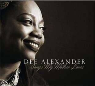 Dee Alexander - Songs My Mother Loves New Version