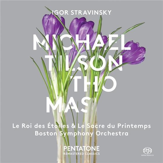 Igor Strawinsky (1882-1971), Michael Tilson Thomas & Boston Symphony Orchestra - Le Roi Des Etoiles, Le Sacre Du Printemp SACD