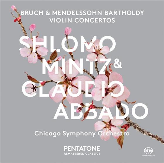 Max Bruch (1838-1920), Felix Mendelssohn-Bartholdy (1809-1847), Claudio Abbado, Shlomo Mintz & Chicago Symphony Orchestra - Violin Concerto No. 1 Op. 26 SACD