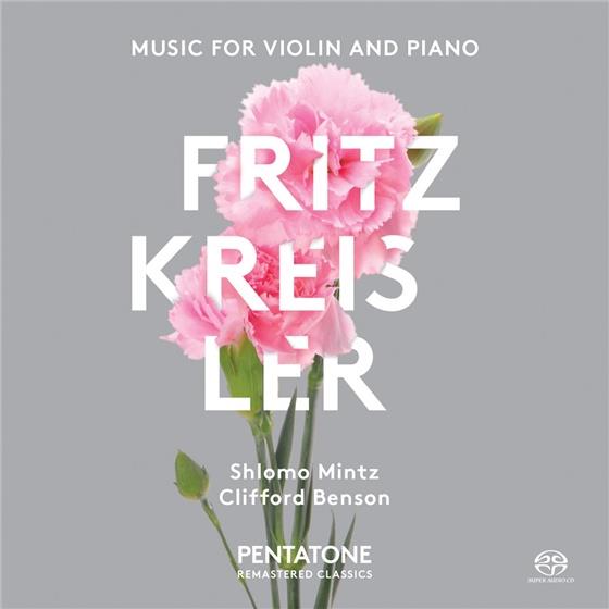 Fritz Kreisler (1875-1962), Shlomo Mintz & Clifford Benson - Music For Violin And Piano SACD