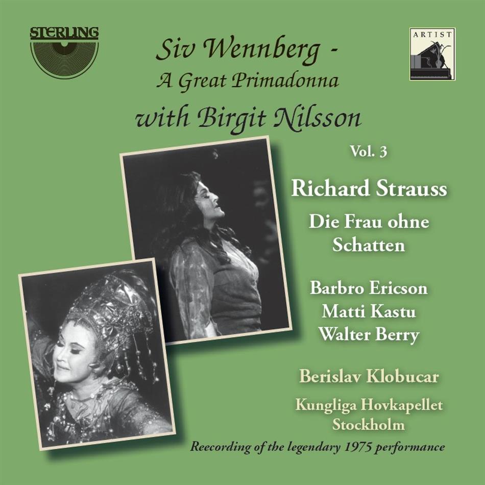 Richard Strauss (1864-1949), Siv Wennberg & Birgit Nilsson - A Great Primadonna Vol.3 - Die Frau Ohne Schatten 3 CD